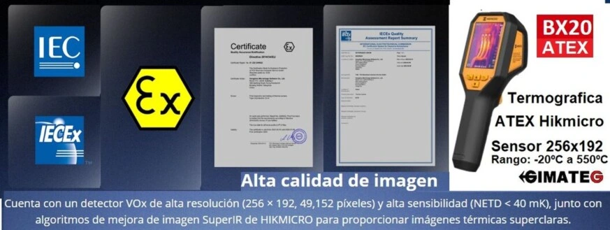 Imagen que muestra las certificaciones ATEX e IECEx de la cámara termográfica HIKMICRO BX20, asegurando cumplimiento normativo y seguridad en inspecciones térmicas en zonas explosivas, disponible a través de Gimatec.